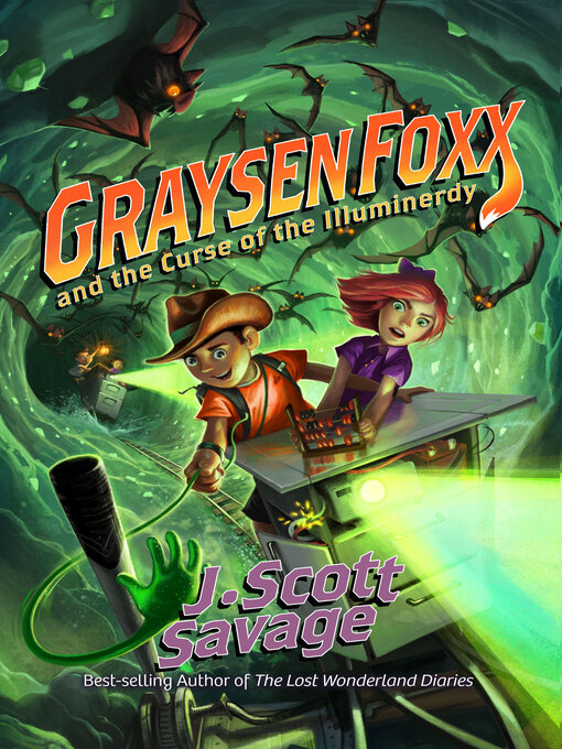 Title details for Graysen Foxx and the Curse of the Illuminerdy by J. Scott Savage - Available